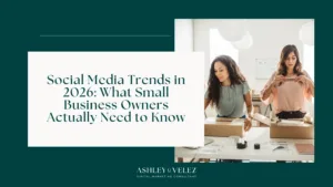Social Media Trends in 2026 What Small Business Owners Actually Need to Know